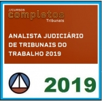 Analista Tribunais do Trabalho TRTs TSTs (CERS COMPLETOS 2019)